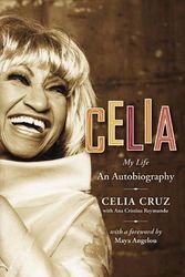 Cover Art for 9780060725556, Celia: My Life by Celia Cruz