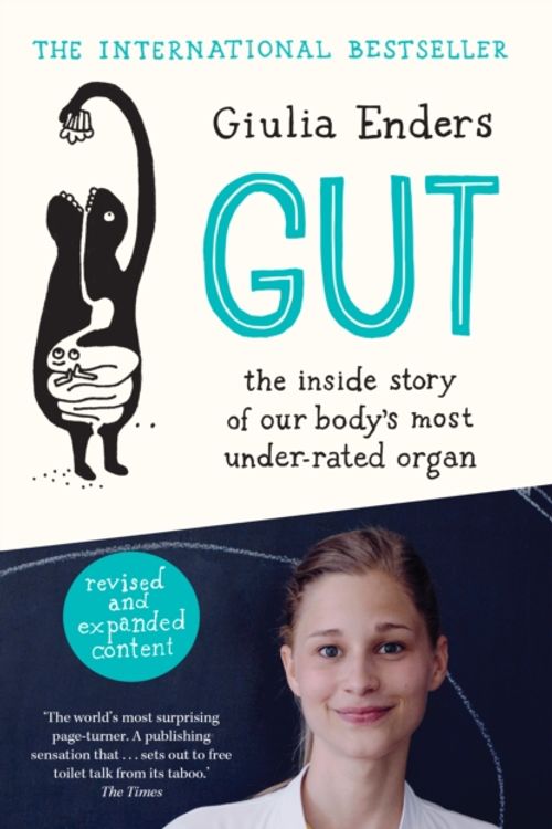 Cover Art for 9781911344773, Gut: the inside story of our body’s most under-rated organ by Giulia Enders