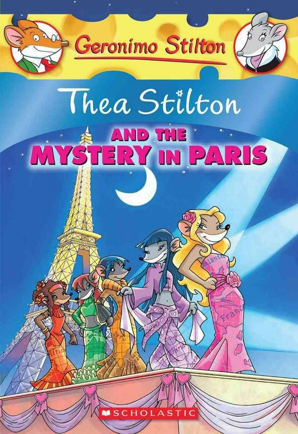 Cover Art for 9780545227735, Thea Stilton and the Mystery in Paris by Thea Stilton
