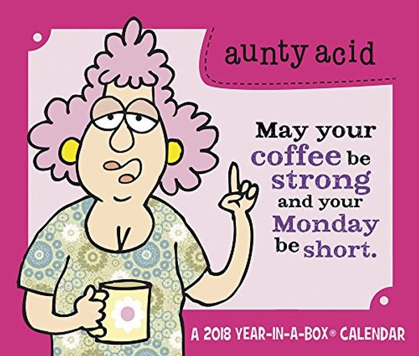 Cover Art for 9781682099155, Aunty Acid 2018 Calendar by Not Available