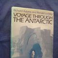 Cover Art for 9780713913965, Voyage Through the Antarctic by Richard Adams