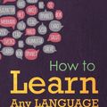 Cover Art for 9781507665473, How to Learn Any Language in a Few Months While Enjoying Yourself: 45 Proven Tips for Language Learners by Nate Nicholson