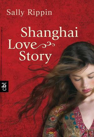 Cover Art for 9783641058180, Shanghai Love Story by Sally Rippin