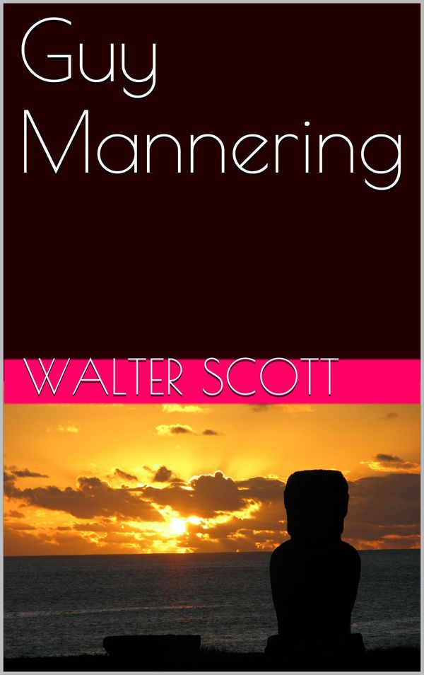 Cover Art for 1230000219595, Guy Mannering by Walter Scott