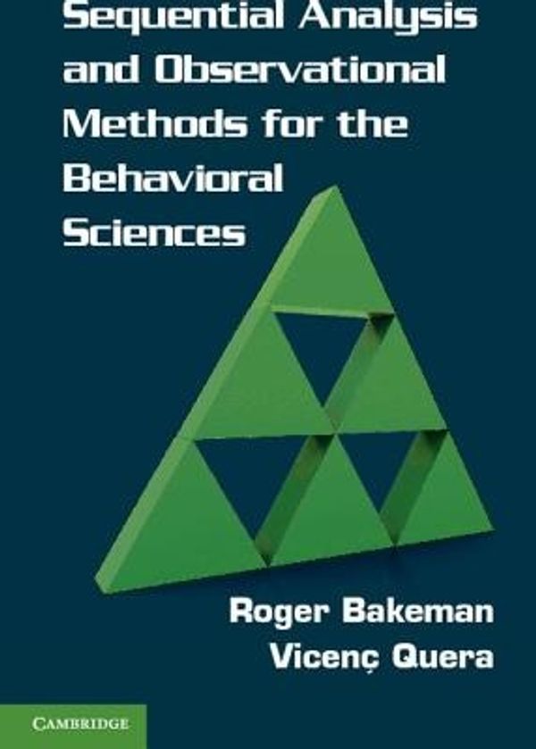 Cover Art for 9781107001244, Sequential Analysis and Observational Methods for the Behavioral Sciences by Roger Bakeman