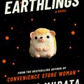 Cover Art for 9780802157003, Earthlings: A Novel by Sayaka Murata