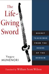 Cover Art for 9781590309902, The Life-Giving Sword by Abdallah Daar, Yagyu Munenori