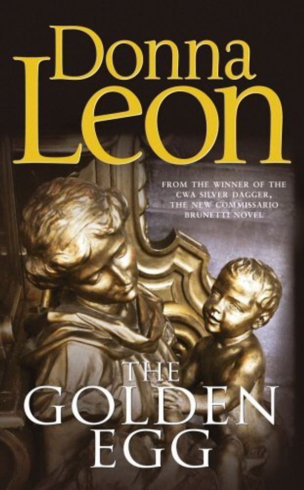 Cover Art for B01K931WJA, The Golden Egg: (Brunetti 22) by Donna Leon (2013-04-04) by Unknown