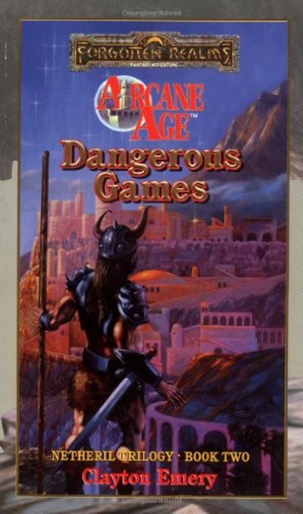 Cover Art for 9780786905249, Dangerous Games (Forgotten Realms:  Arcane Age series, Book 2) by Victor Milan