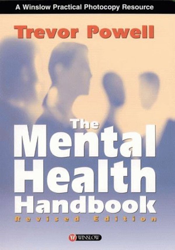 Cover Art for 9780863882685, The Mental Health Handbook by Trevor Powell