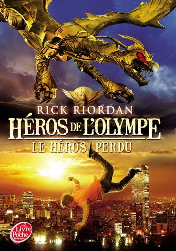 Cover Art for 9782013200899, Héros de l'Olympe - Tome 1 - Le héros perdu by Rick Riordan