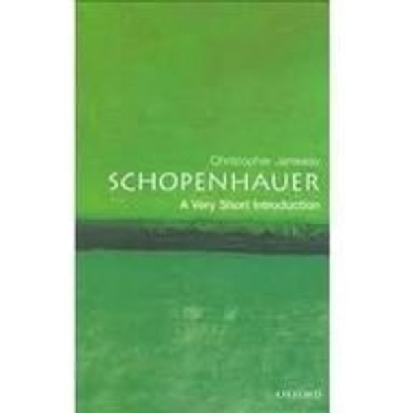 Cover Art for 9780195682595, Schopenhauer: A Very Short Introduction by Christopher Janaway