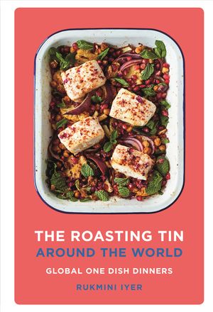 Cover Art for 9781529110135, The Roasting Tin Around the World: Global One Dish Dinners by Rukmini Iyer
