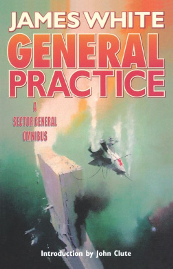 Cover Art for 9780765306630, General Practice by James White