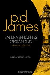 Cover Art for 9783426306741, Ein unverhofftes Geständnis by James, P. D.