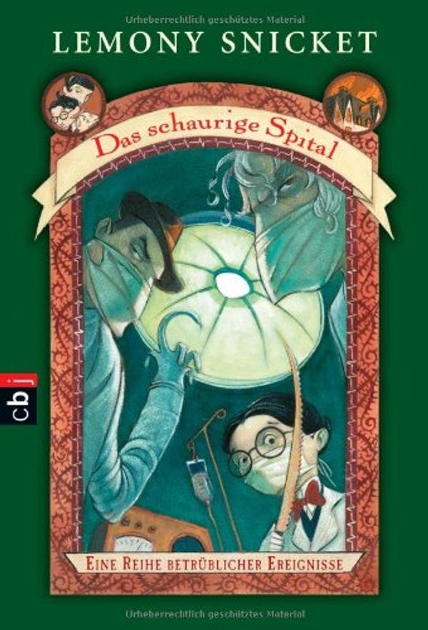 Cover Art for 9783570222737, Das schaurige Spital. Eine Reihe betrüblicher Ereignisse, Band 8. - Mit Illustrationen von Brett Helquist. by Lemony Snicket