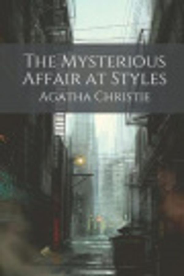 Cover Art for 9798701094428, The Mysterious Affair at Styles by Agatha Christie