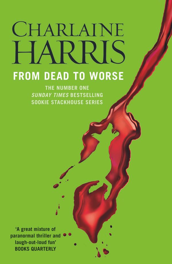Cover Art for 9780575117099, From Dead to Worse: A True Blood Novel by Charlaine Harris