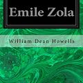 Cover Art for 9781533032171, Emile Zola by William Dean Howells