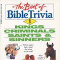 Cover Art for 9780842304641, The Best of Bible Trivia I: Kings Criminals Saints and Sinners by J.Stephen Lang