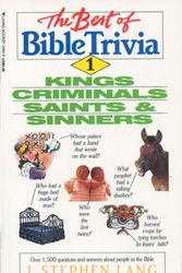 Cover Art for 9780842304641, The Best of Bible Trivia I: Kings Criminals Saints and Sinners by J.Stephen Lang
