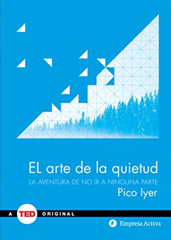 Cover Art for 9788492921348, Arte de La Quietud by Pico Iyer