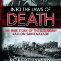 Cover Art for 9781782064442, Into the Jaws of Death by Robert Lyman