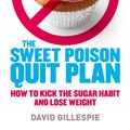 Cover Art for 9781742530796, Sweet Poison Quit Plan by David Gillespie