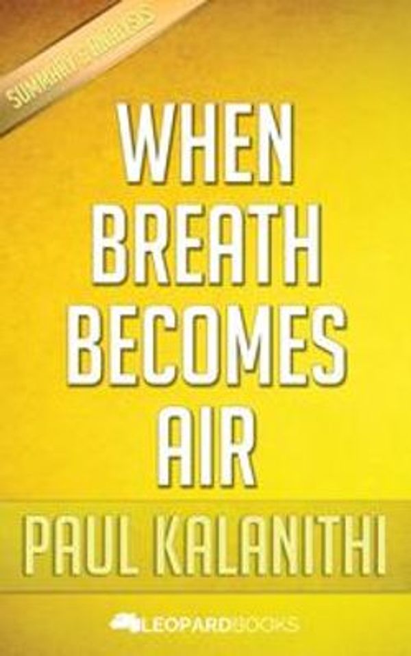 Cover Art for 9781540193070, When Breath Becomes Air by Paul Kalanithi by Leopard Books