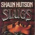 Cover Art for 9780751518818, Slugs by Shaun Hutson