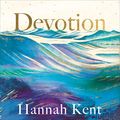 Cover Art for B09BNXG31S, Devotion by Hannah Kent