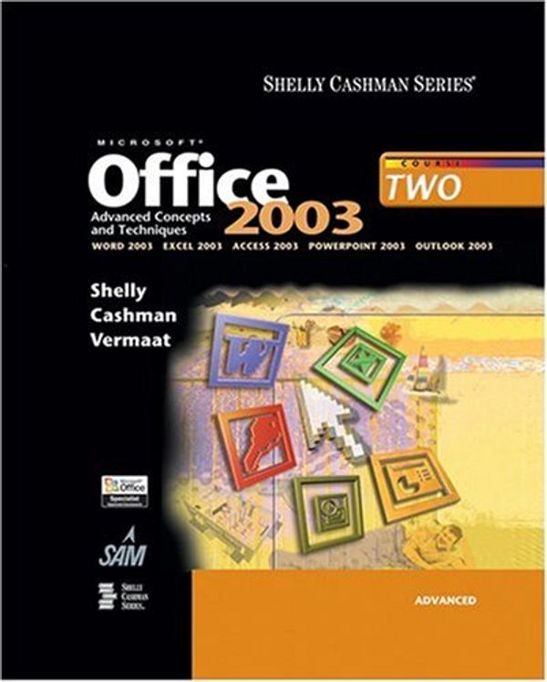 Cover Art for 9780619200251, Microsoft Office 2003 Advanced Concepts and Techniques by Gary B. Shelly