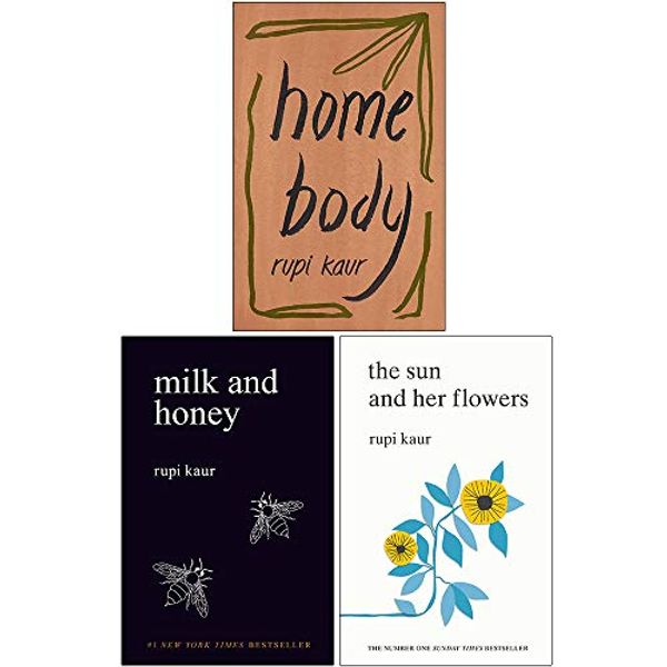 Cover Art for 9789124086879, Rupi Kaur Collection 3 Books Set (Home Body, Milk and Honey, The The Sun and Her Flowers) by Rupi Kaur