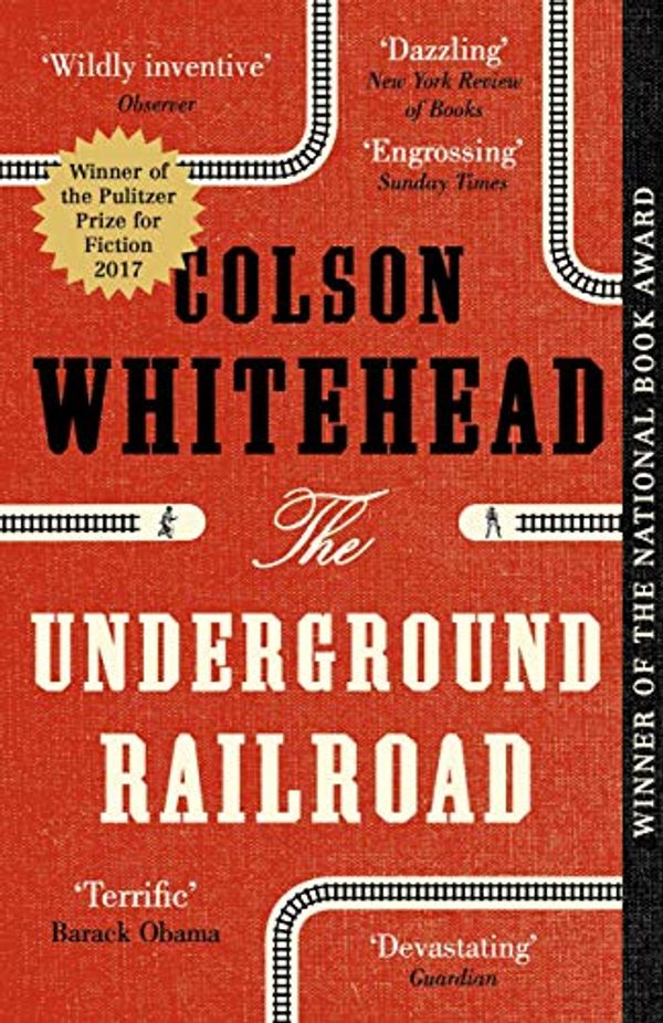 Cover Art for B01FE6V5L2, The Underground Railroad: Winner of the Pulitzer Prize for Fiction 2017 by Colson Whitehead