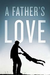 Cover Art for 9781682160596, A Father’s Love (Pack of 25) by Crossway Bibles