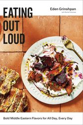 Cover Art for 9780593135877, Eating Out Loud: Bold Middle Eastern Flavors for All Day, Every Day by Eden Grinshpan