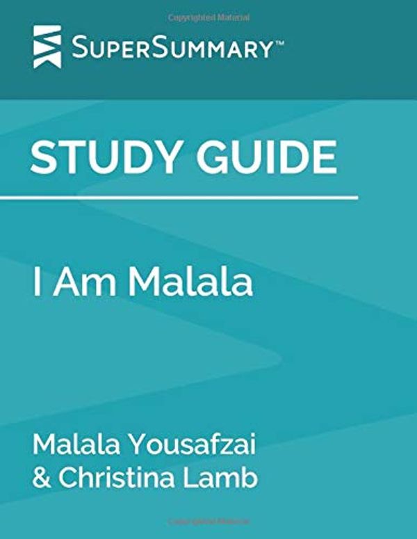 Cover Art for 9781799182887, Study Guide: I Am Malala by Malala Yousafzai & Christina Lamb (SuperSummary) by SuperSummary
