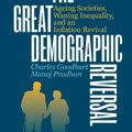 Cover Art for 9783030426576, The Great Demographic Reversal: Ageing Societies, Waning Inequality, and an Inflation Revival by Charles Goodhart, Manoj Pradhan