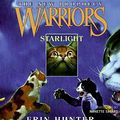 Cover Art for 9780060897369, Warriors: The New Prophecy #4: Starlight by Erin Hunter