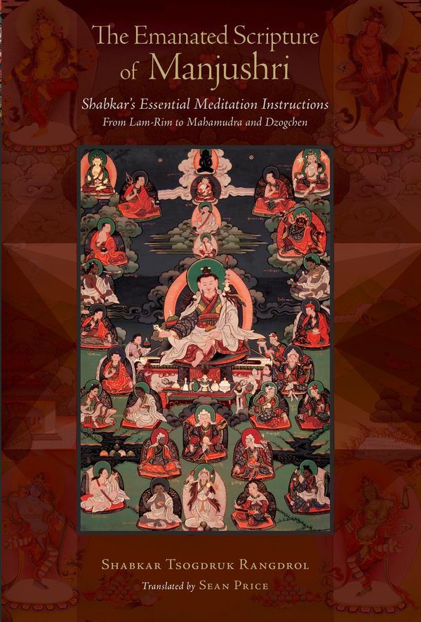 Cover Art for 9781559394611, The Emanated Scripture of Manjushri: Shabkar's Essential Meditation Instructions (Tsadra) by Shabkar Tsogdruk Rangdrol