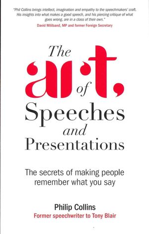 Cover Art for 9780470711842, The Art of Speeches and Presentations by Philip Collins