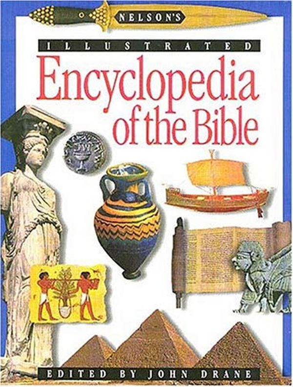 Cover Art for 9780785209850, Nelson's Illustrated Encyclopedia of the Bible by John Drane