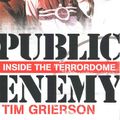 Cover Art for 9781783053629, Public Enemy: Inside the Terrordome by Tim Grierson