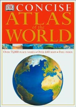 Cover Art for 0635517080025, Concise Atlas of the World by Dorling Kindersley Publishing Staff; Hema Maps Staff