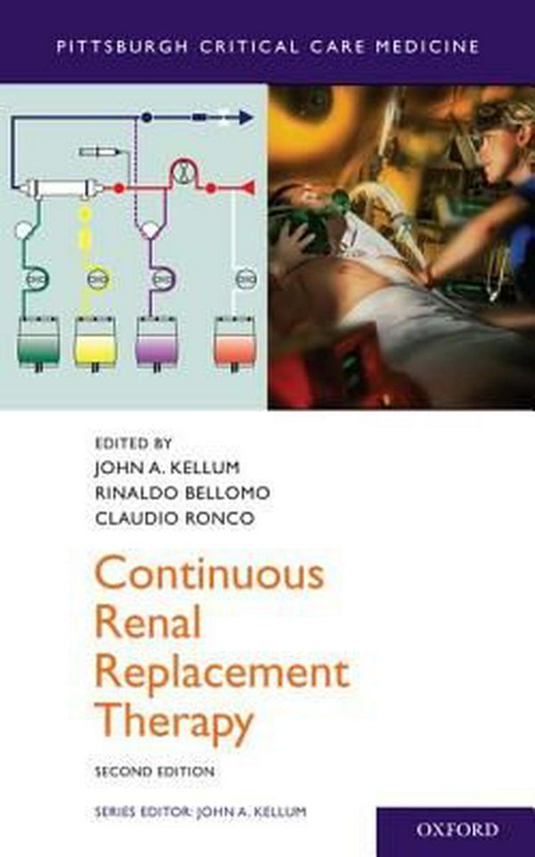 Cover Art for 9780190225537, Continuous Renal Replacement Therapy 2nd EditionPittsburgh Critical Care Medicine by Kellum