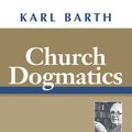 Cover Art for 9780664255503, Church Dogmatics by Karl Barth