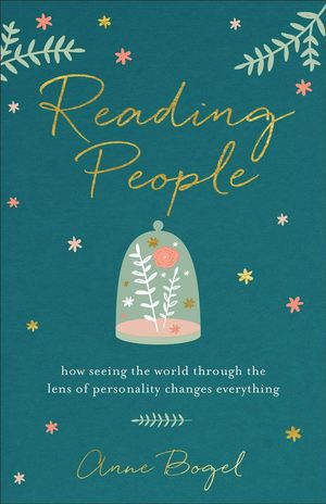 Cover Art for 9780801072918, Reading PeopleHow Seeing the World Through the Lens of Person... by Anne Bogel