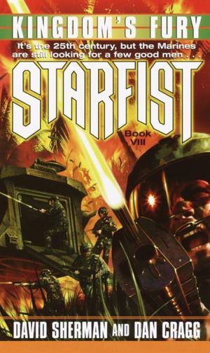 Cover Art for 9780345443724, Starfist Kingdom's Fury by David Sherman, Dan Cragg