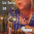 Cover Art for 9781842311646, Liz Turns 50 (Liz and Joe Series) by Jennie Cole