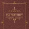 Cover Art for 9781473330023, Old Mortality by Sir Walter Scott